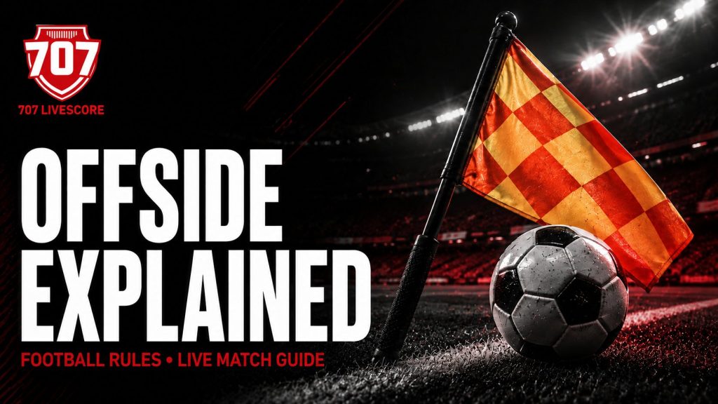 Assistant referee flag and football illustrating the offside rule on 707Livescore