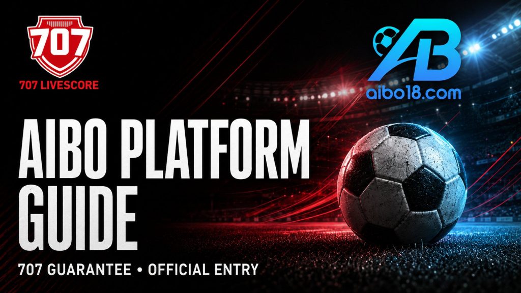 AIBO and 707Livescore branding with a football for the 707 Guarantee platform information guide