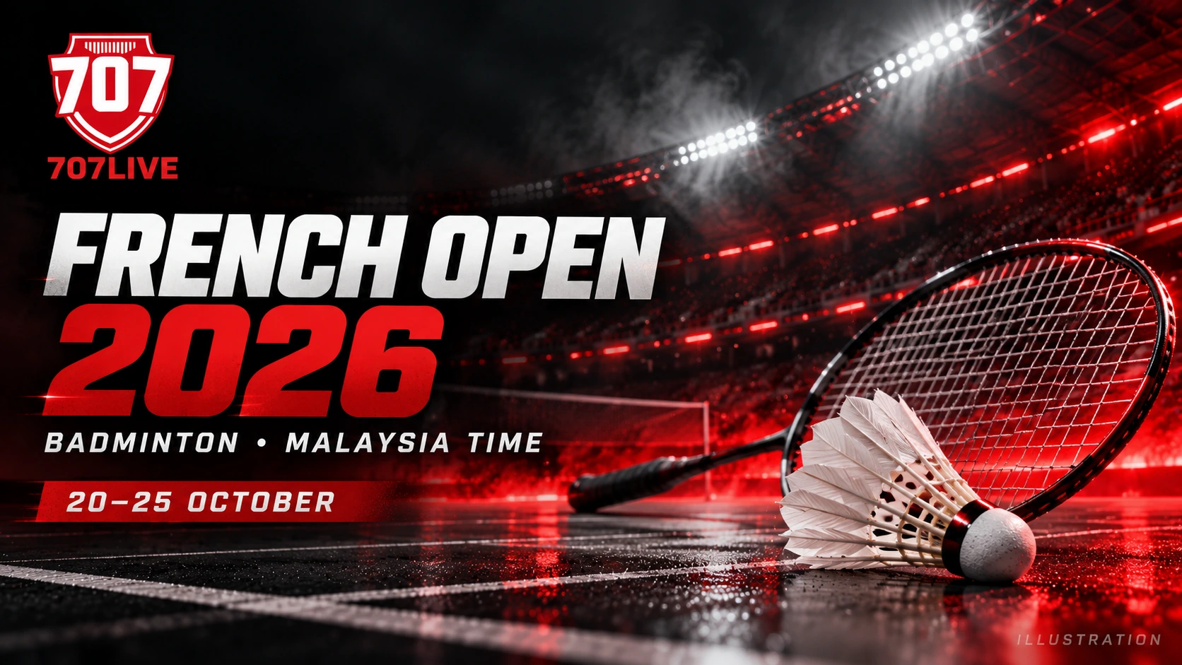 707LIVE illustration of a badminton racket and shuttlecock in a red-lit arena with an English French Open 2026 headline.